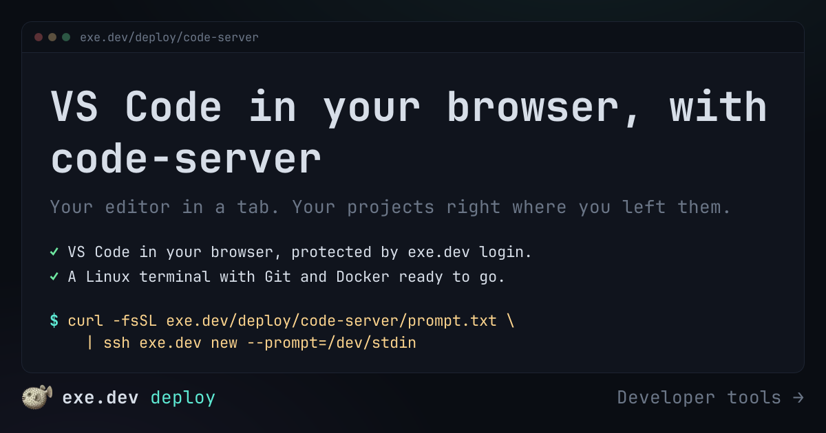 VS Code in your browser, with code-server on exe.dev